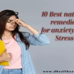 10 Best natural remedies for anxiety and Stress